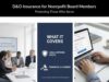D&O Insurance for Nonprofit Board Members: What It Covers, Why It Matters, and How to Choose the Right Policy D&O Insurance for Nonprofit Board Members: What It Covers, Why It Matters, and How to Choose the Right Policy