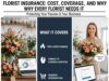 Florist Insurance: Cost, Coverage, and Why Every Florist Needs It Florist Insurance: Cost, Coverage, and Why Every Florist Needs It
